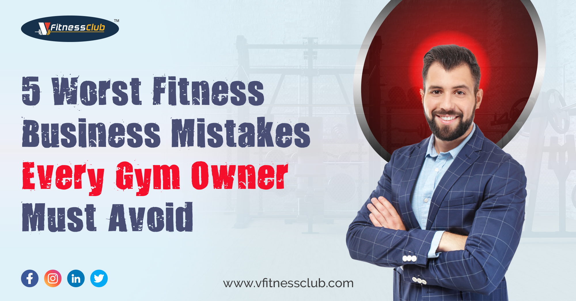 5 Worst Fitness Business Mistakes Every Gym Owner Must Avoid