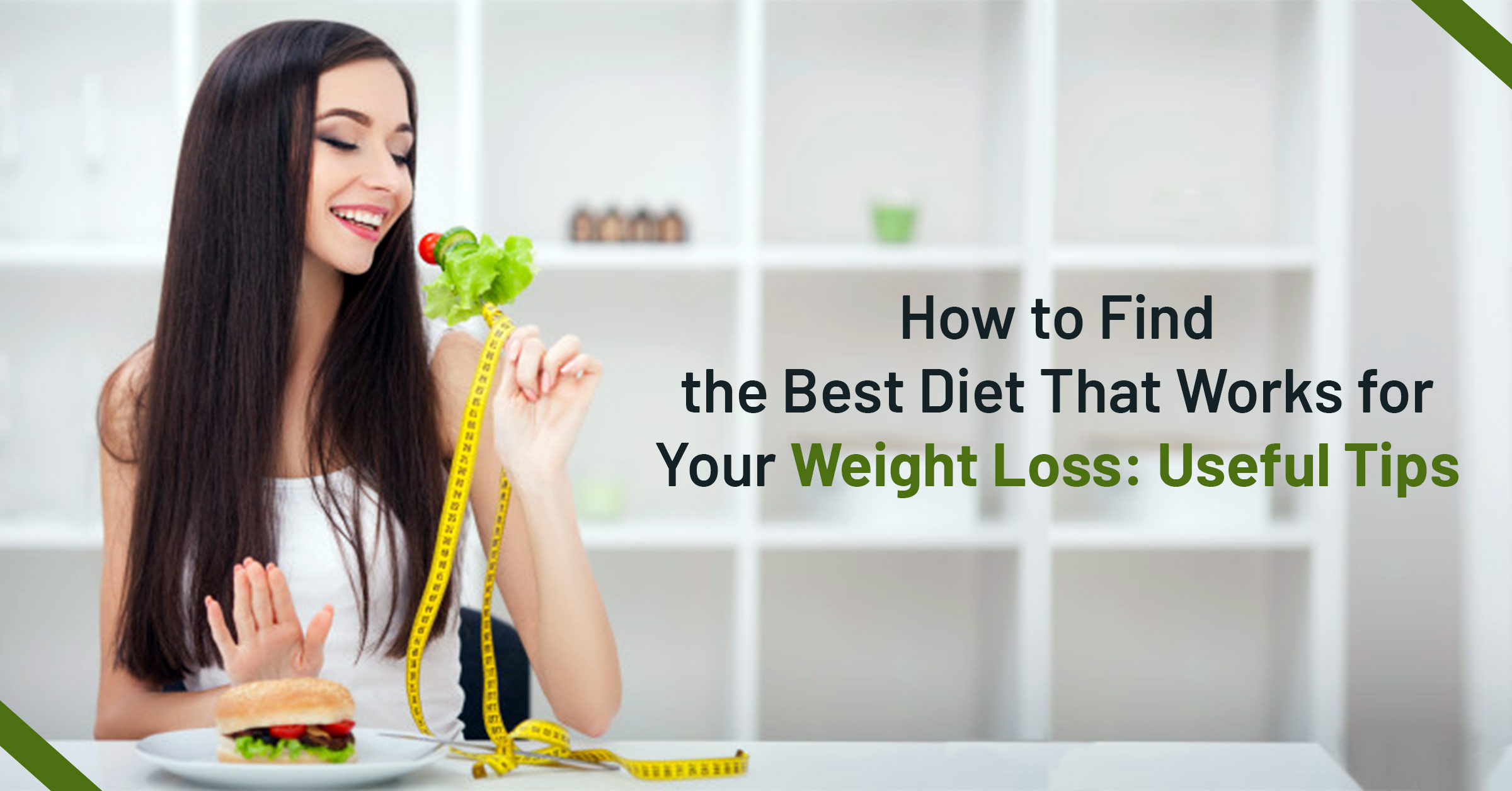 How to Find the Best Diet That Works for Your Weight Loss: Useful Tips