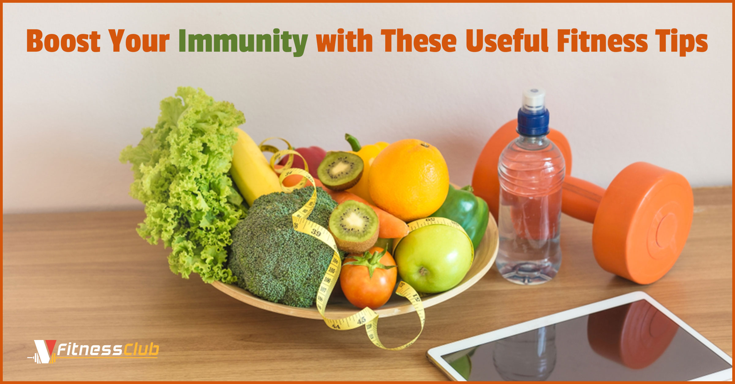 Boost Your Immunity with These Useful Fitness Tips