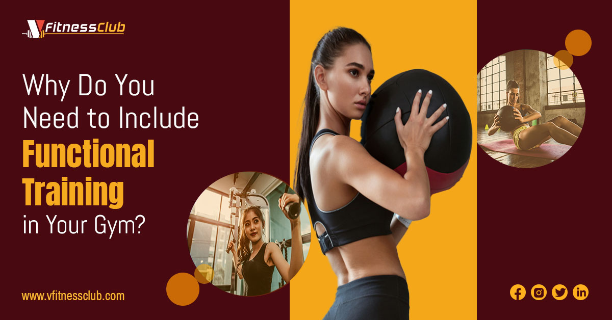 Why Do You Need to Include Functional Training in Your Gym?