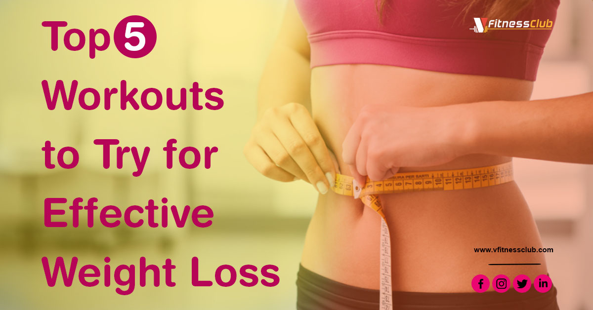 Top 5 Workouts to Try for Effective Weight Loss